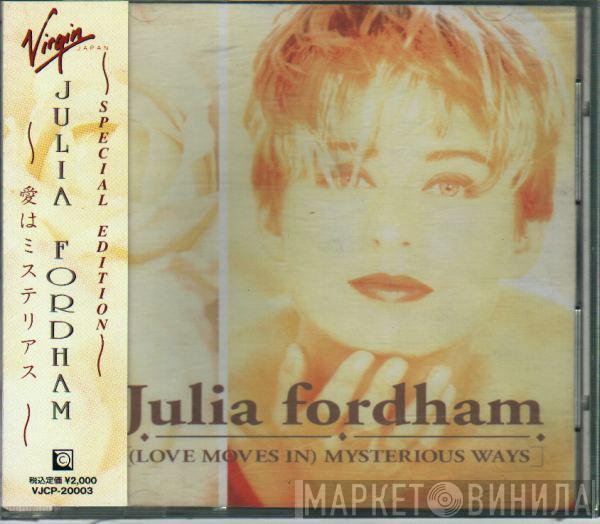  Julia Fordham  - (Love Moves In) Mysterious Ways