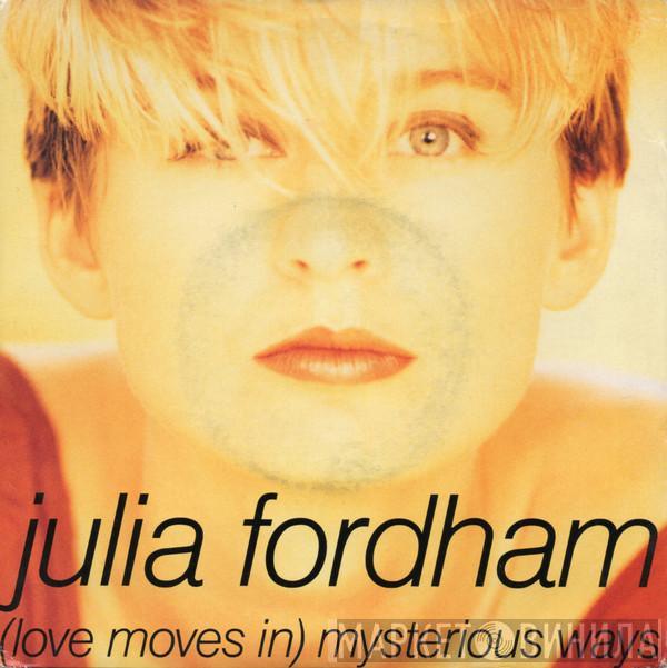 Julia Fordham - (Love Moves In) Mysterious Ways