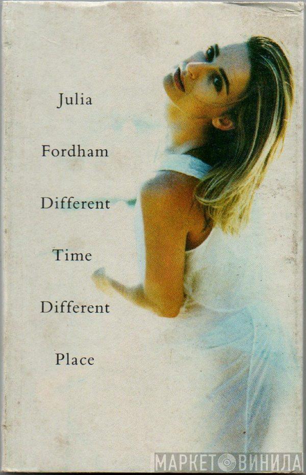 Julia Fordham - Different Time Different Place