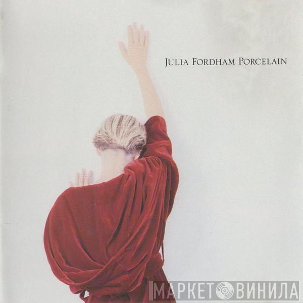 Julia Fordham - Porcelain