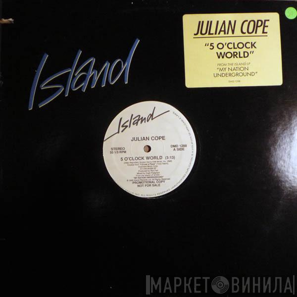 Julian Cope - 5 O' Clock World