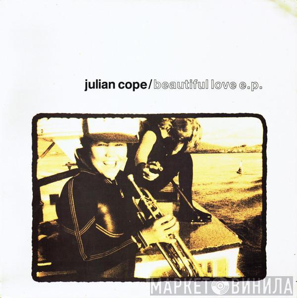 Julian Cope - Beautiful Love E.P.