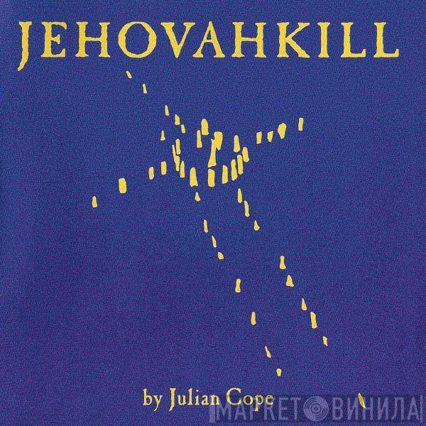 Julian Cope - Jehovahkill