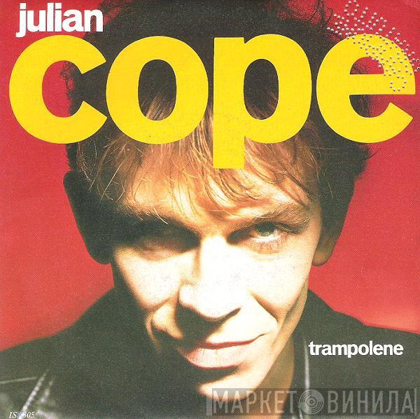  Julian Cope  - Trampolene