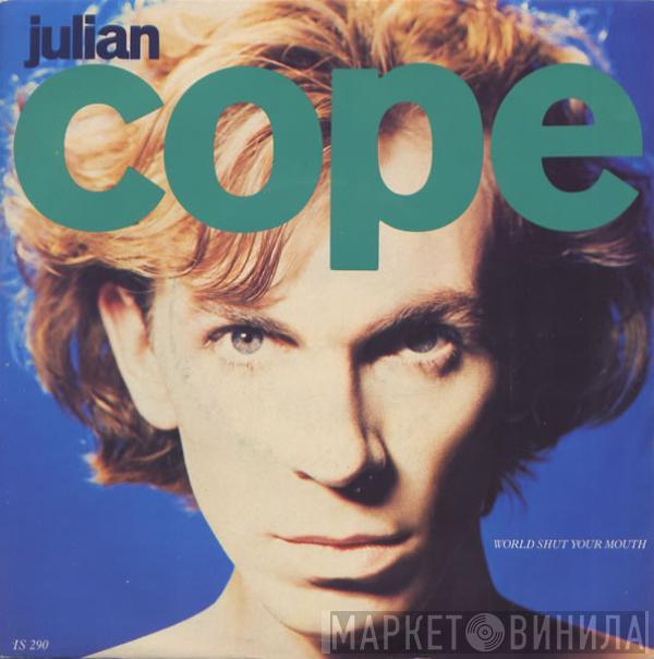 Julian Cope - World Shut Your Mouth