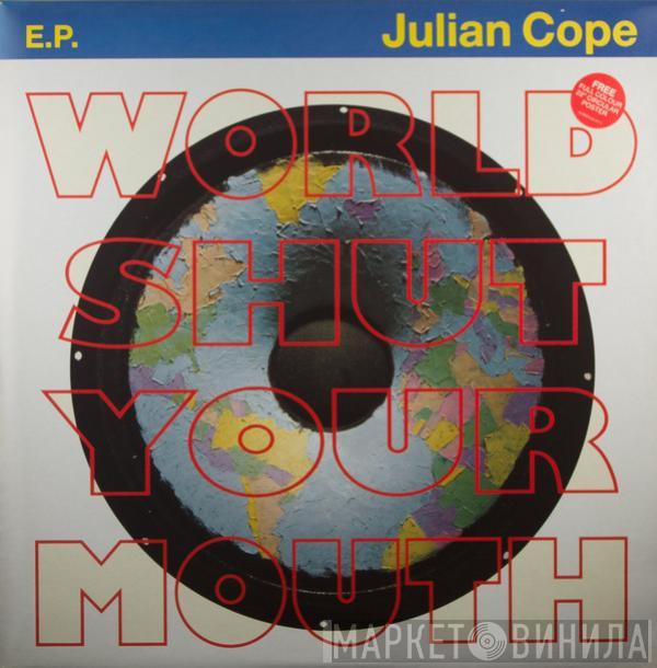 Julian Cope - World Shut Your Mouth