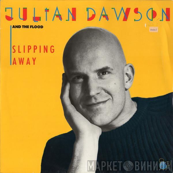 Julian Dawson, The Flood  - Slipping Away