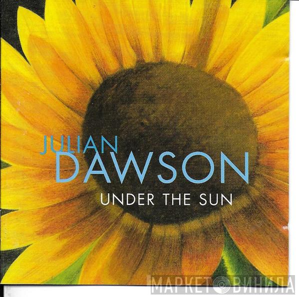 Julian Dawson - Under The Sun