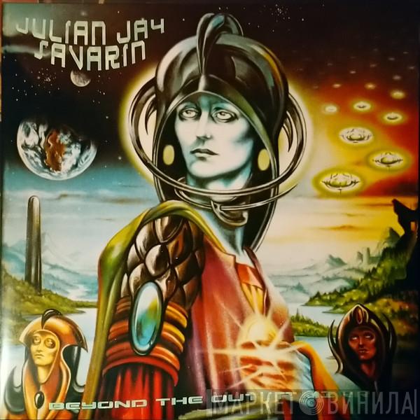 Julian Jay Savarin - Beyond The Outer Mirr
