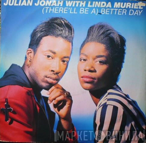 Julian Jonah, Linda Muriel - (There'll Be A) Better Day