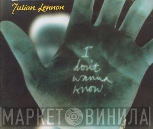 Julian Lennon - I  Don't Wanna Know