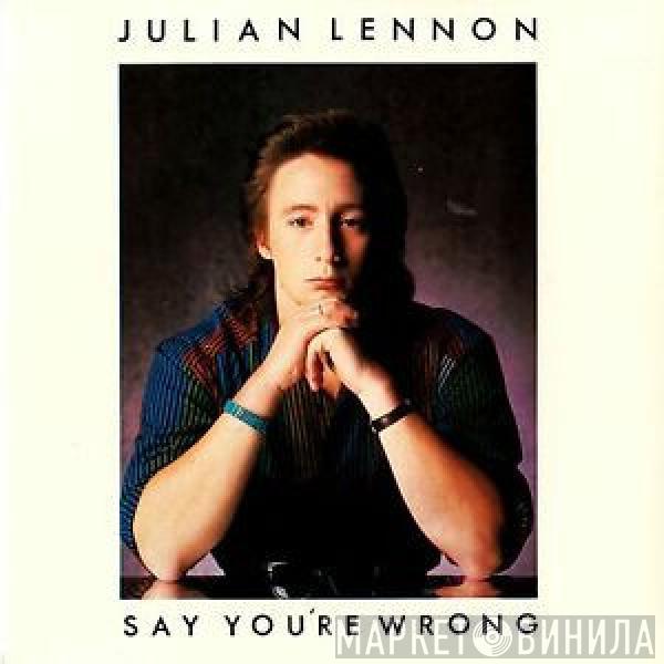 Julian Lennon - Say You're Wrong