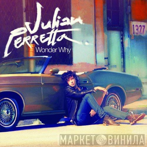 Julian Perretta  - Wonder Why