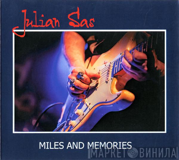 Julian Sas - Miles And Memories