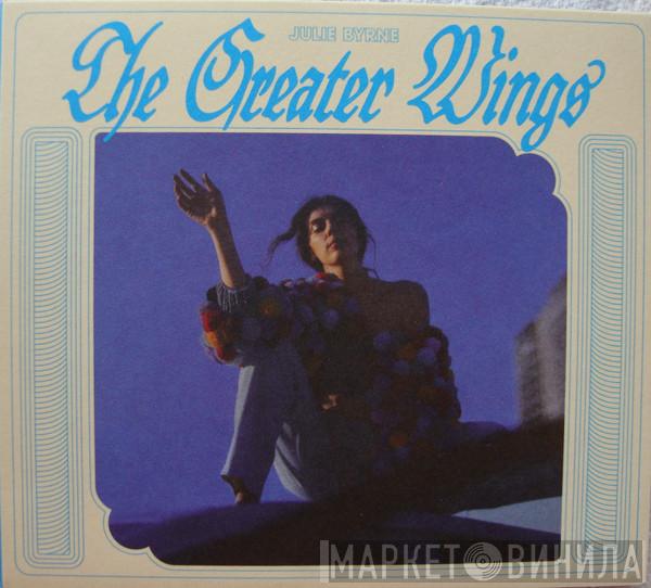 Julie Byrne - The Greater Wings
