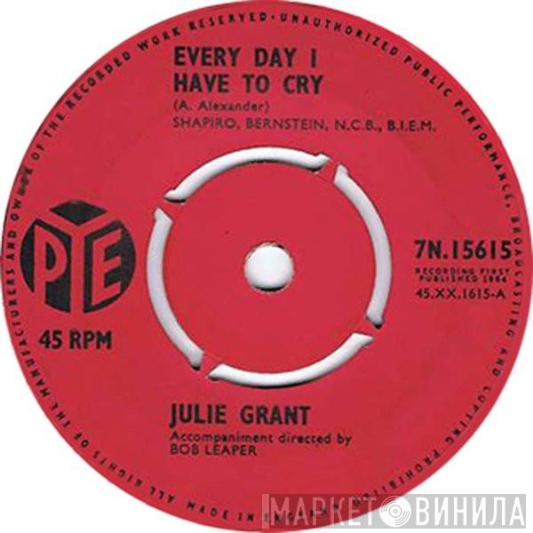 Julie Grant - Every Day I Have To Cry