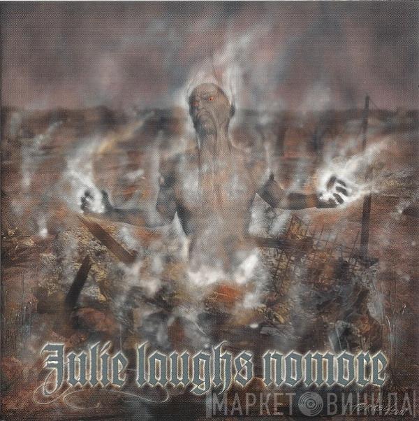 Julie Laughs Nomore - From The Mist Of The Ruins