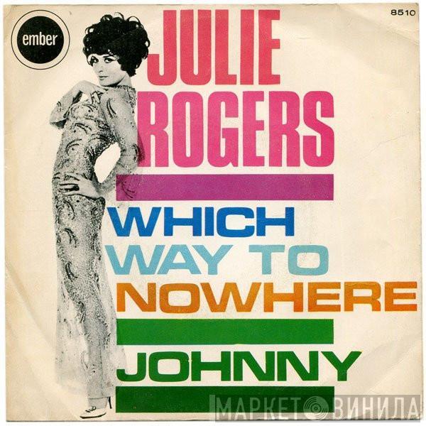 Julie Rogers - Which Way To Nowhere