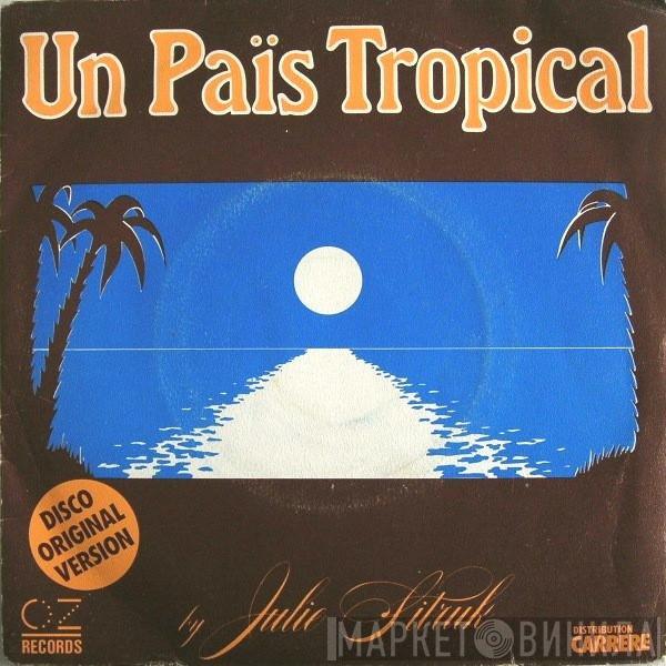 Julie Sitruk - Un Païs Tropical / Mystic Love