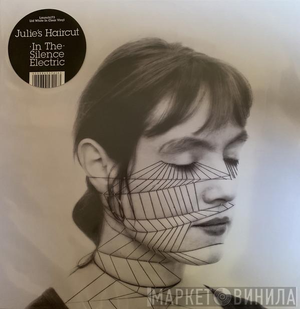 Julie's Haircut - In The Silence Electric