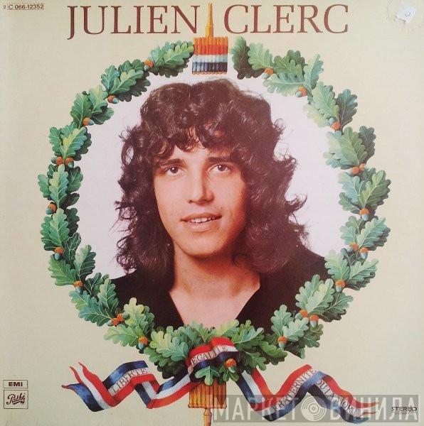 Julien Clerc - Liberté, Égalité, Fraternité Ou La Mort