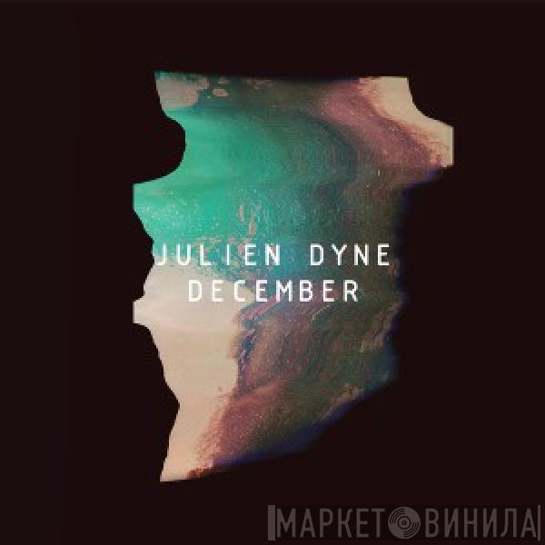 Julien Dyne - December