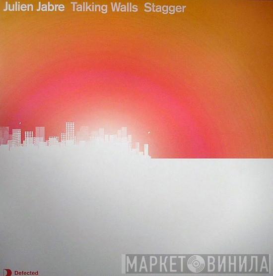 Julien Jabre - Talking Walls / Stagger