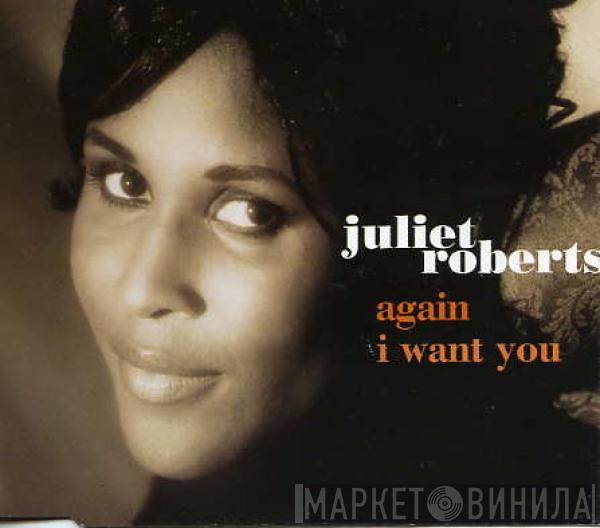 Juliet Roberts - Again / I Want You