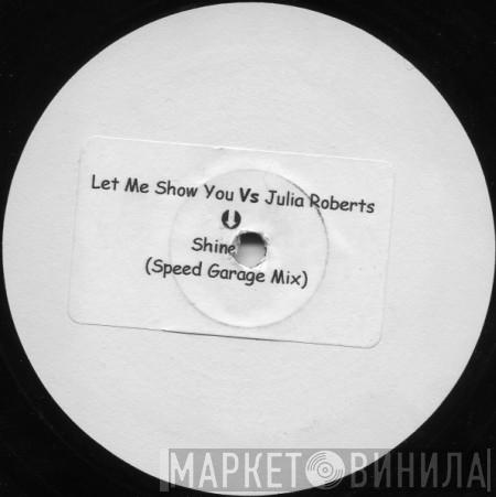 Juliet Roberts, Camisra - Let Me Show You