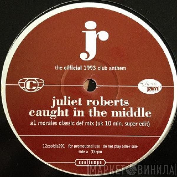  Juliet Roberts  - Caught In The Middle (Morales Classic Def Mix)