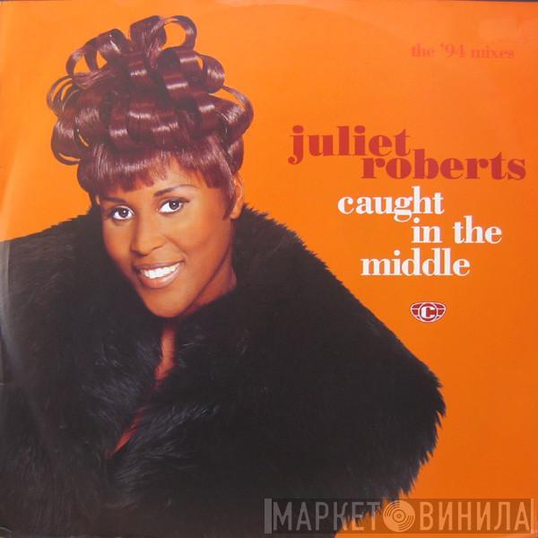 Juliet Roberts - Caught In The Middle (The '94 Mixes)