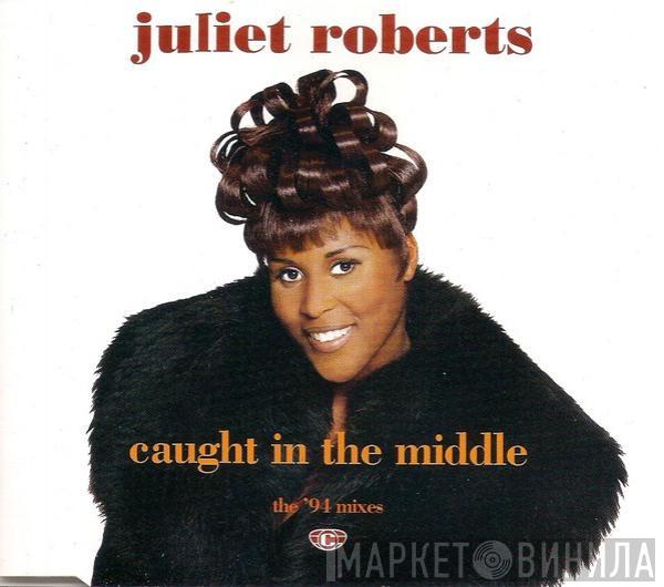  Juliet Roberts  - Caught In The Middle (The 94 Mixes)