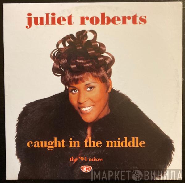  Juliet Roberts  - Caught In The Middle (The 94 Mixes)