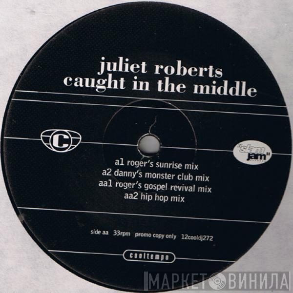  Juliet Roberts  - Caught In The Middle