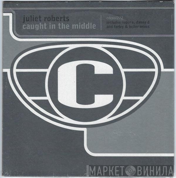  Juliet Roberts  - Caught In The Middle
