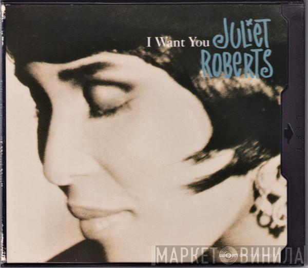  Juliet Roberts  - I Want You