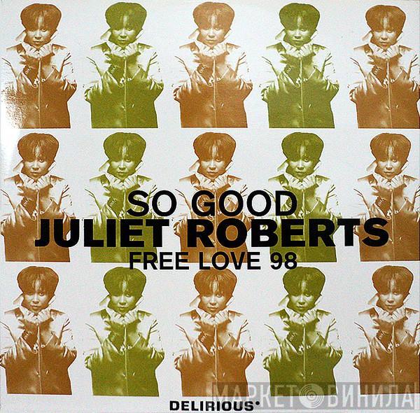 Juliet Roberts - So Good / Free Love 98