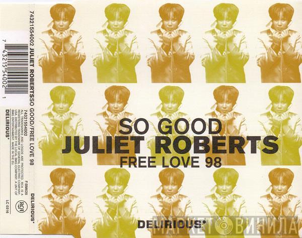Juliet Roberts - So Good / Free Love 98