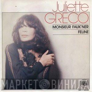  Juliette Gréco  - Monsieur Fauk'ner / Feline