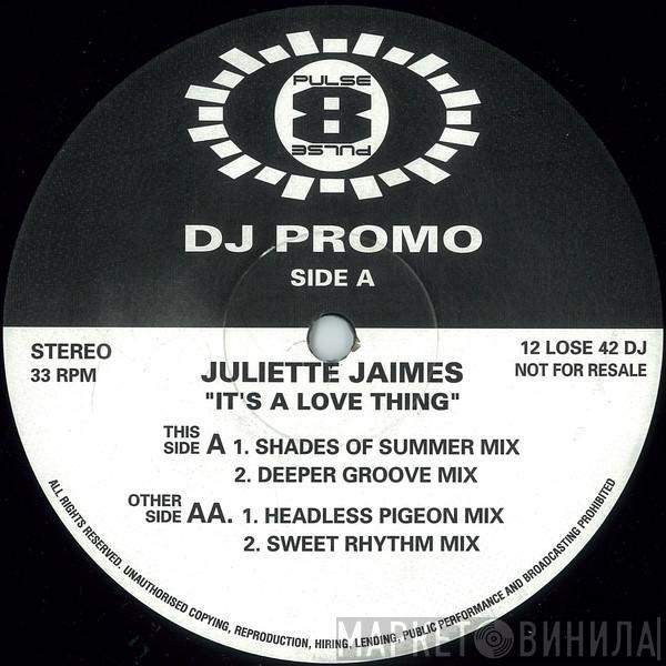 Juliette Jaimes - It's A Love Thing