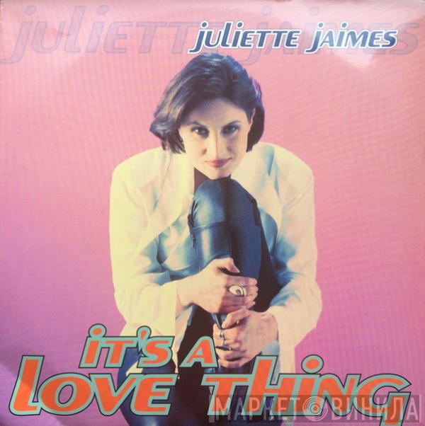 Juliette Jaimes - It's A Love Thing