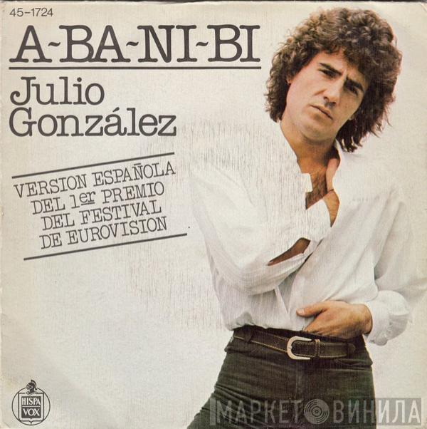 Julio González - A-Ba-Ni-Bi - Versión Española