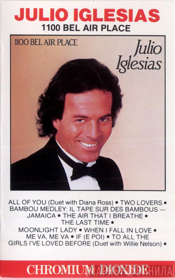  Julio Iglesias  - 1100 Bel Air Place