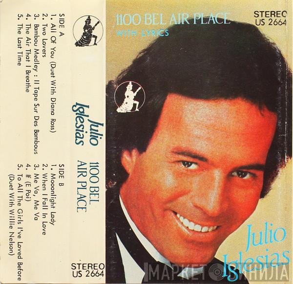  Julio Iglesias  - 1100 Bel Air Place