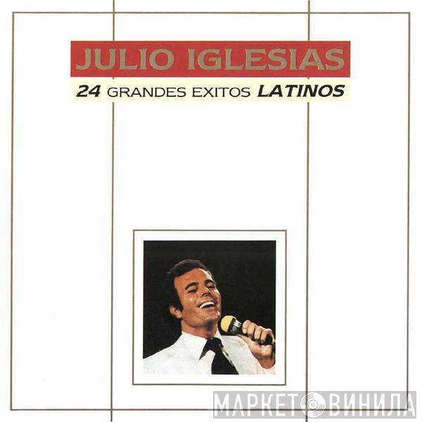 Julio Iglesias - 24 Grandes Éxitos Latinos