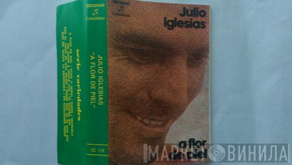 Julio Iglesias  - A Flor De Piel