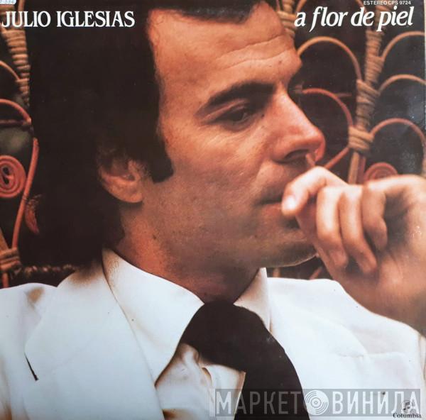 Julio Iglesias - A Flor De Piel