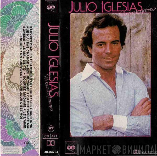  Julio Iglesias  - A Vous Les Femmes