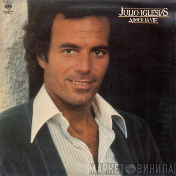  Julio Iglesias  - Aimer La Vie