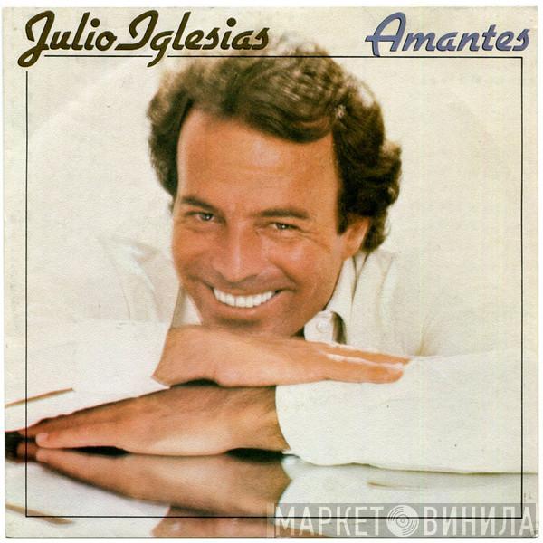 Julio Iglesias - Amantes